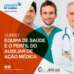 Curso Equipa de saúde e o Perfil do Auxiliar de Ação Médica
