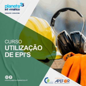 Utilização de EPI’s – Noções Básicas