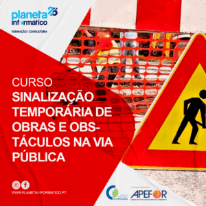 Sinalização Temporária de Obras e Obstáculos na Via Pública